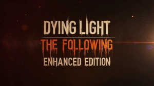 Dying Light Enhanced Edition en febrero 2016