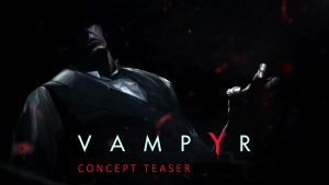 La trama de Vampyr será muy dura