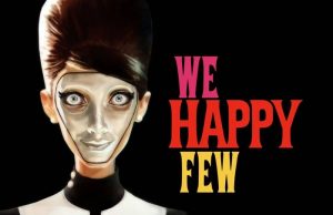 Ya puedes ver un nuevo gameplay de We Happy Few extraído de la primera media hora de juego.