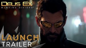 Gamescom 2016: Tráiler de lanzamiento de Deus Ex