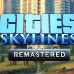 Cities: Skylines Remastered disponible.